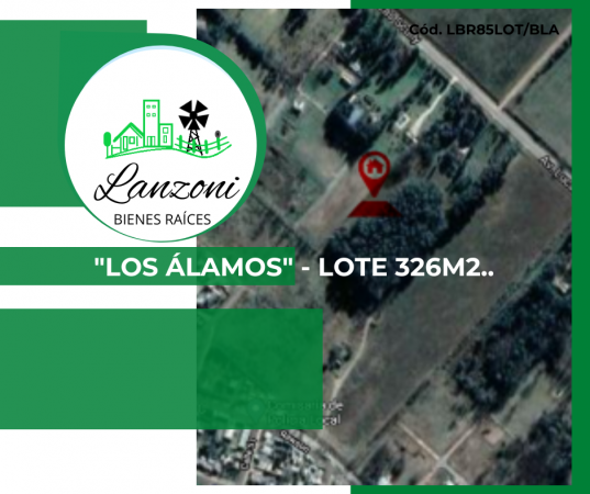 LOTE EN NUEVA ZONA RESIDENCIAL - BARRIO LOS ÁLAMOS - Cód. LBR85LOT/BLA 